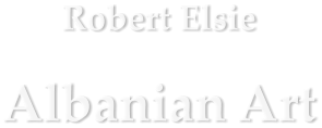 Robert Elsie Albanian Art